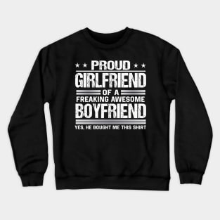 Proud girlfriend of a freaking awesome boyfriend Crewneck Sweatshirt